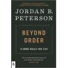 Beyond Order: 12 More Rules for Life