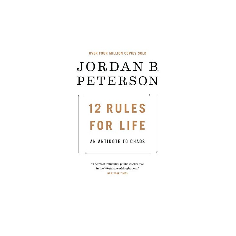 12 Rules for Life: An Antidote to Chaos