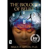 The Biology of Belief 10th Anniversary Edition: Unleashing the Power of Consciousness, Matter, and Miracles